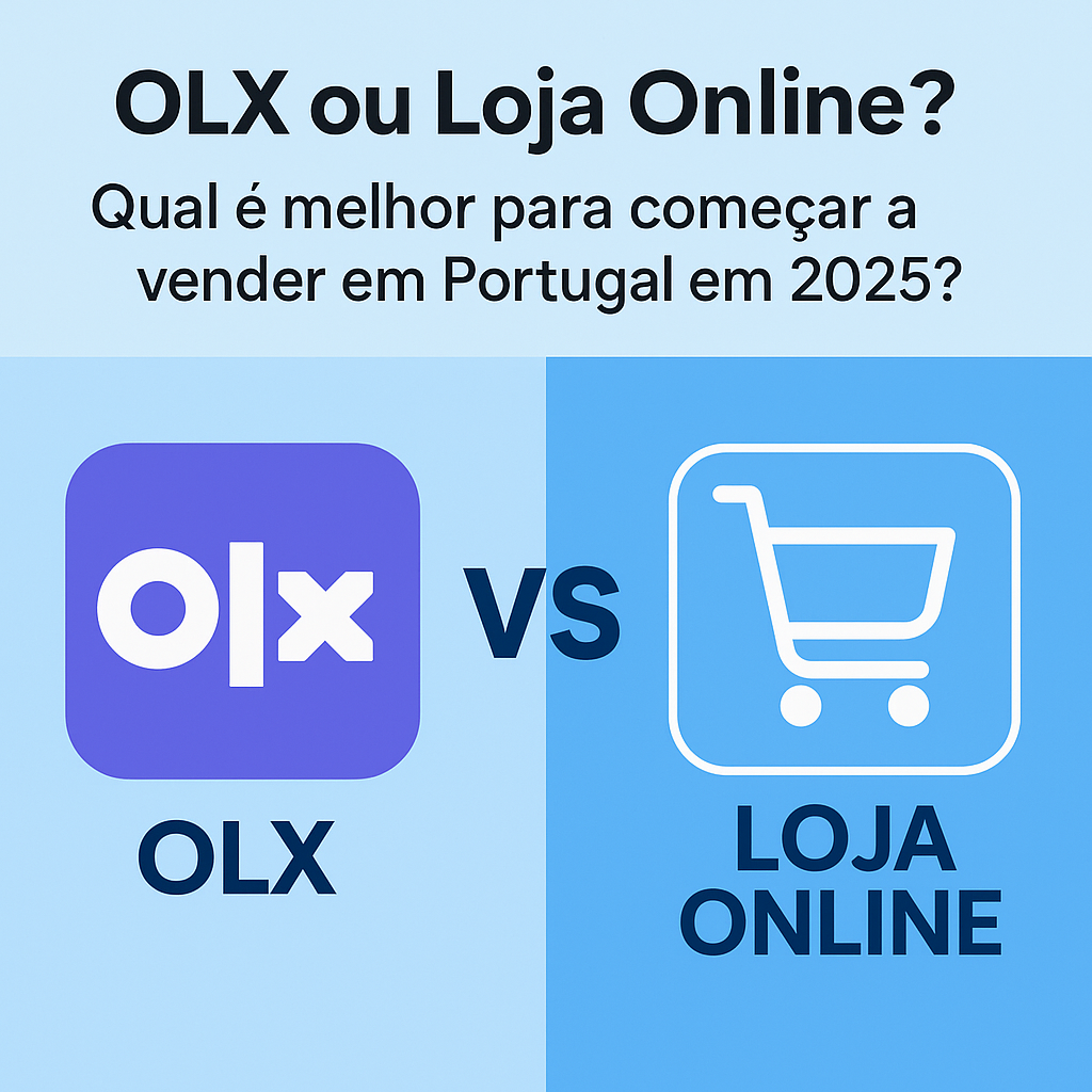 0fb6bb31-e311-49ff-a176-1ebcb03e1248 OLX ou Loja Online? Qual é melhor para começar a vender em Portugal em 2025?