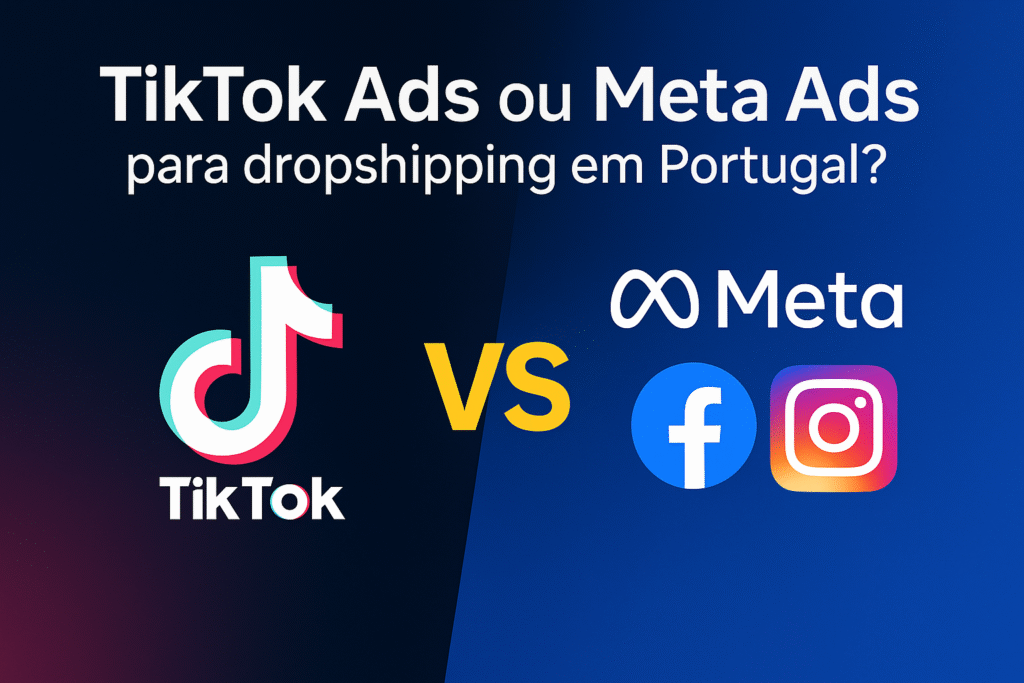 META-drop-1024x683 TikTok Ads ou Meta Ads para dropshipping em Portugal? (Guia 2025)