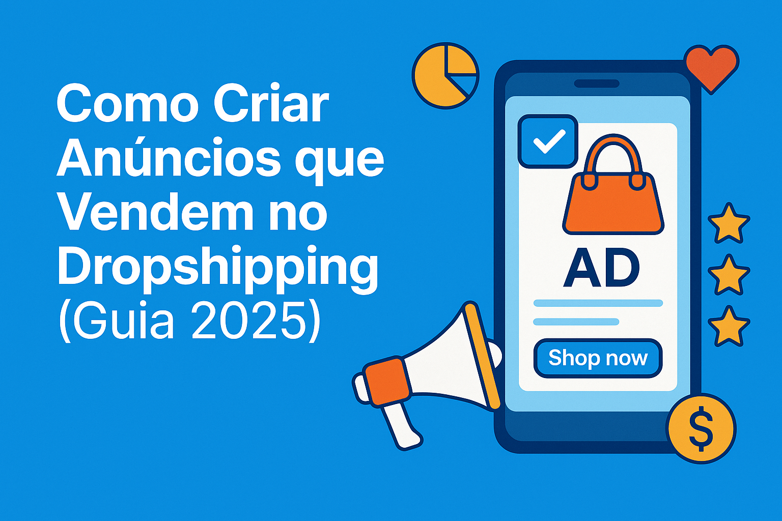 anuncios-drop Como Criar Anúncios que Vendem no Dropshipping (Guia 2025)