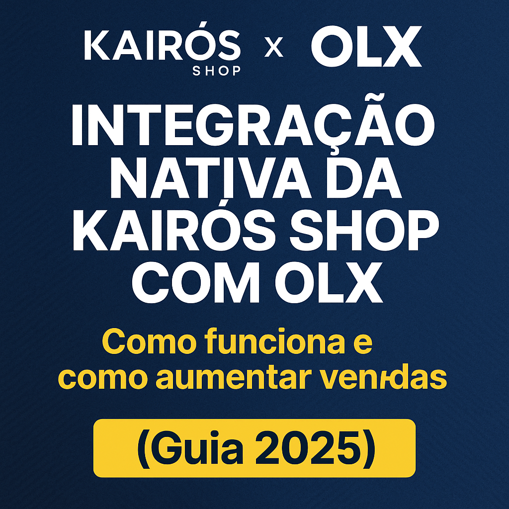 drop-11 Integração nativa da Kairós Shop com OLX: como funciona e como aumentar vendas (Guia 2025)