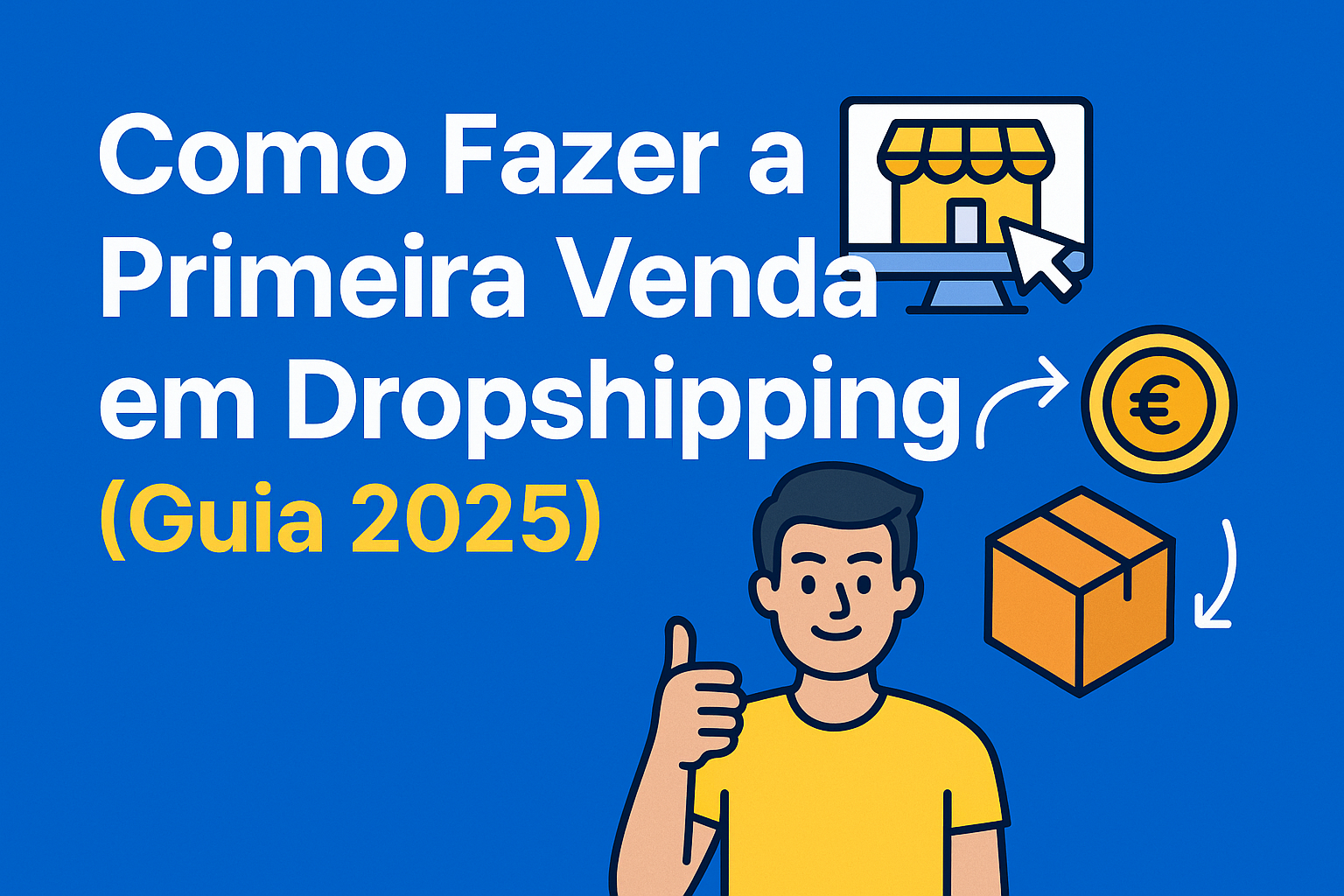 primeira-drop Como Fazer a Primeira Venda em Dropshipping em Portugal (Guia 2025)