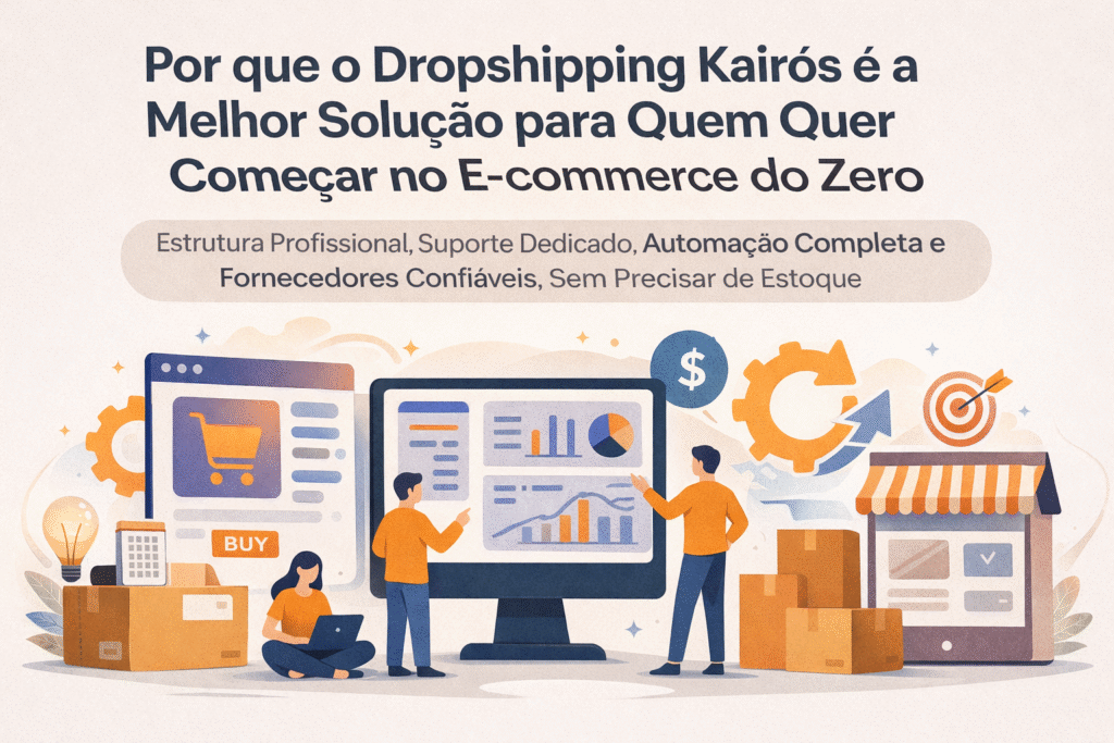 drops-3-1024x683 Por que o Dropshipping Kairós é a Melhor Solução para Quem Quer Começar no E-commerce do Zero