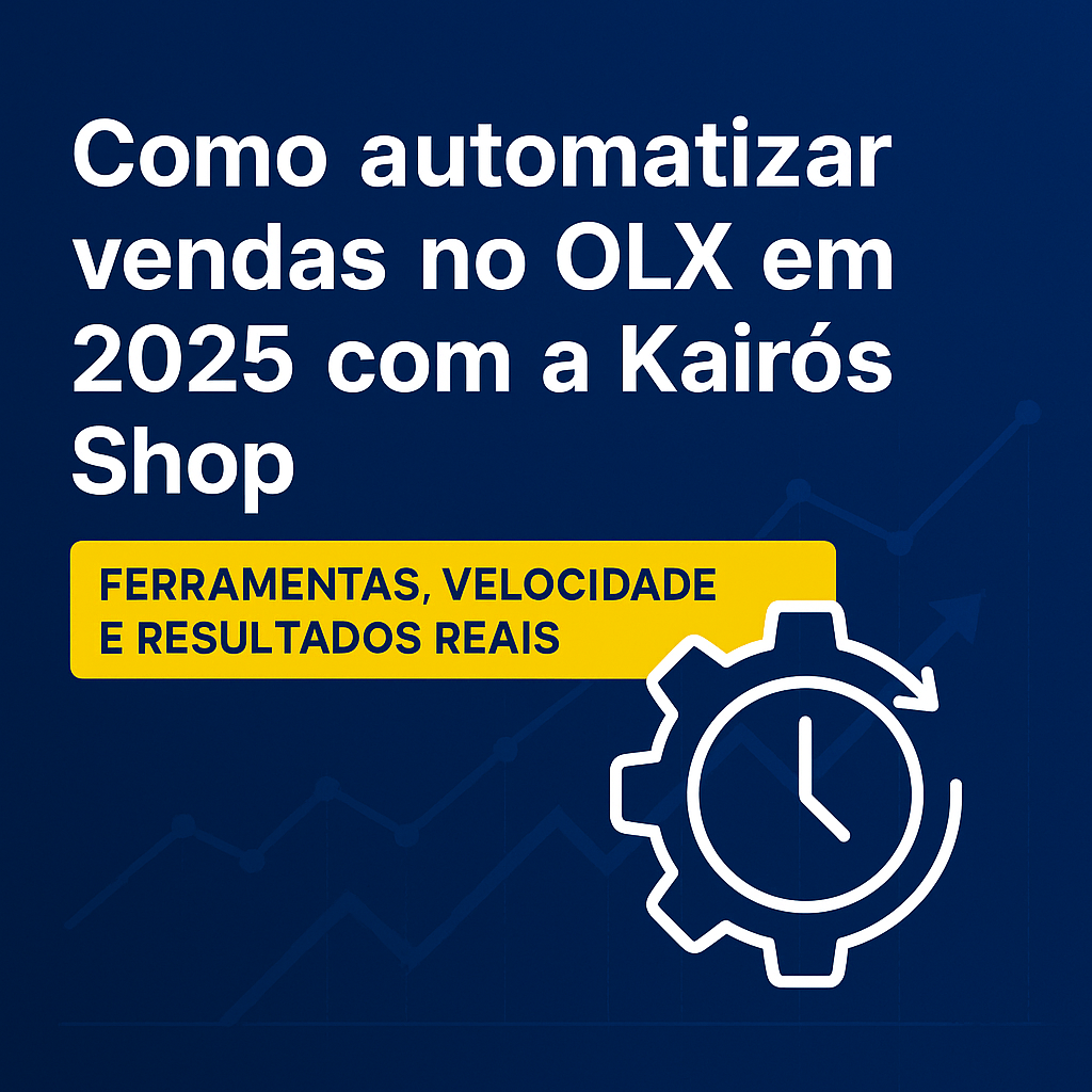 vendas Como automatizar vendas no OLX com integração da Kairós Shop (2025)